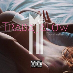 Trabajalow By M1 - Produced by  BVLaFlare