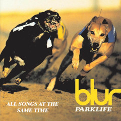 All Blur - Parklife Songs Played at the Same Time