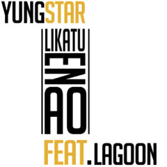 YungStar.FOB _Likatu En Ao feat. LaGoon