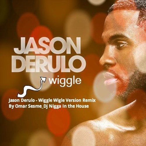 Stream Jason Derulo Feat Snoop Dogg-Wiggle Wigle Version Remix By Omar  Sesme_Dj Nigga In the House by Omar Sesme Ecuador Style | Listen online for  free on SoundCloud