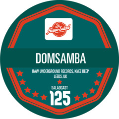 House Saladcast 125 - DomSamba