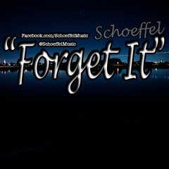 Forget It - Schoeffel [Demo]