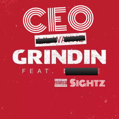 GRINDIN (REMIX) CEO FT. HADEN SIGHTZ