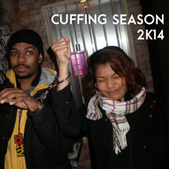 Cuffing Season 2K14