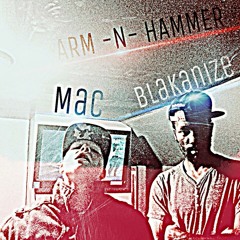 MAC - "Arm -N- Hammer" (FT. BLAKANIZE)