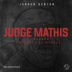 Jarren Benton - Judge Mathis Feat. Pounds (Prod. By 8Track)