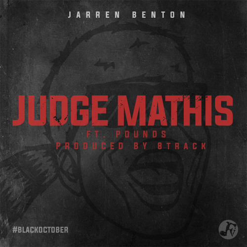 Jarren Benton - Judge Mathis Feat. Pounds (Prod. By 8Track)