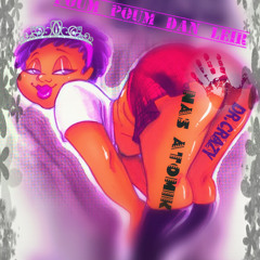 Poum Poum Dan Lair - -- Nas Atomik=dr.crazy