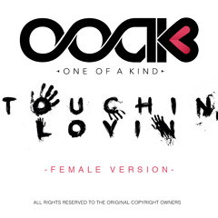 OOAK - Touchin, Lovin (Female Version)