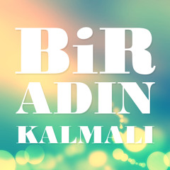 Bir Adın Kalmalı - Ibrahim Sadri