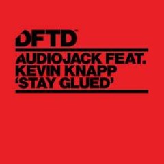 Audiojack - Stay Glued (ZDS Remix)  OUT NOW