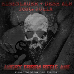 Eisenlager + Desh Alb Featuring Julia - angst essen seele auf (Giacomo Sturiano remix)