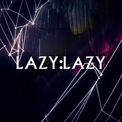 LAZY:LAZY