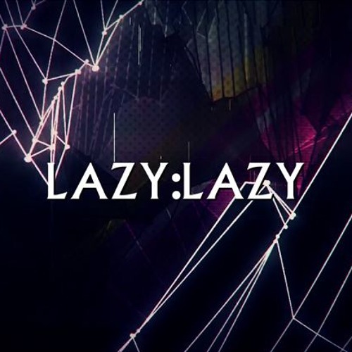 LAZY:LAZY