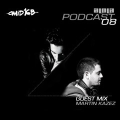 aLoLa Podcast 08_Omid 16B & Martin Kazez