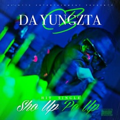 Cbear Da Yungzta - Sho Up Po Up