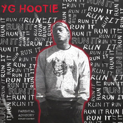 YG HOOTIE - "Run It"
