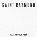 Saint&#x20;Raymond Fall&#x20;At&#x20;Your&#x20;Feet Artwork