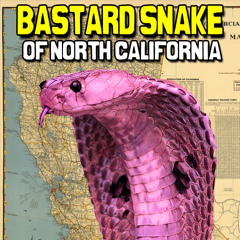 Bastard Snake of North California