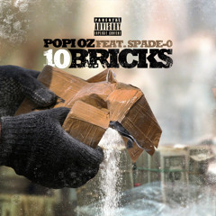 POPI OZ - 10 BRICKS FEAT. SPADE O