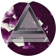 gethin jones - hello strange podcast #83