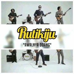 RUTIKIJU - AWALNYA DOANG (2nd SINGLE)