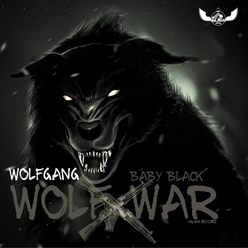 WOLFGANG -WOLFWAR Feat Baby Black