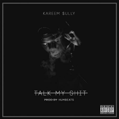 TALK MY SHIT