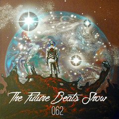 The Future Beats Show 062