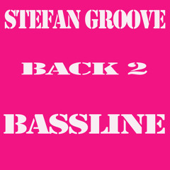 STEFAN GROOVE BACK2BASSLINE MIX DJ BOOKINGS 07515363801
