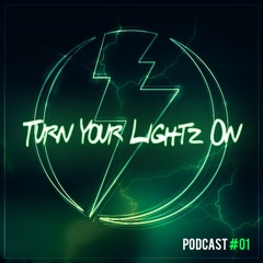LIGHTZ :: Turn Your Lightz ON # 001