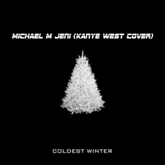 Coldest Winter (Kanye West Cover)
