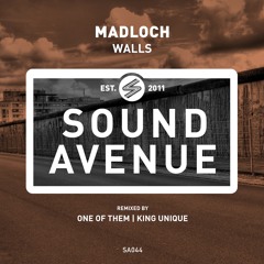 Madloch - Walls (King Unique Remix) [Sound Avenue]
