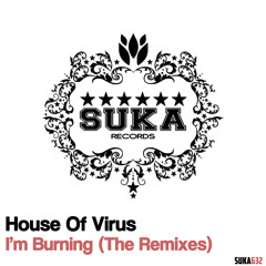 House Of Virus ft. Soliaris - I'm Burning (Kevin Prise Remix)