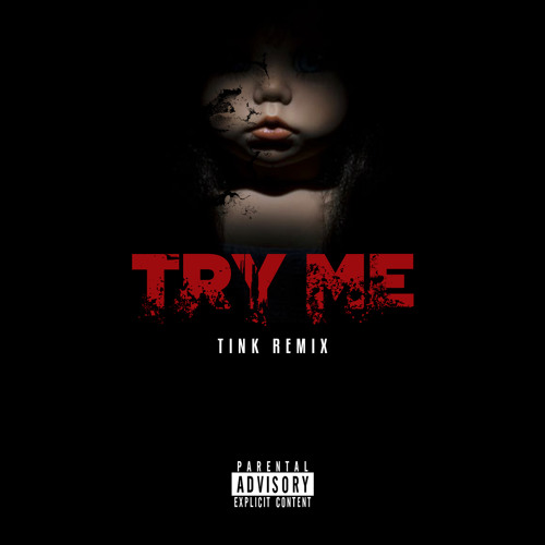 "Try Me" Tink Remix