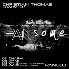 PAN003_Christian Thomas_Wake_FarOut Remix