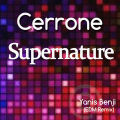 Cerrone - Supernature (Yanis Benji  EDM Remix)