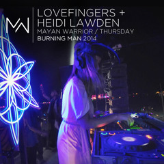 Lovefingers / Heidi Lawden - Mayan Warrior - Thursday - Burning Man - 2014