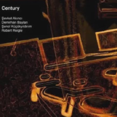 Century -M- Demirhan Baylan,  Robert Reigle,  Şenol Küçükyıldırım,  Şevket Akıncı.