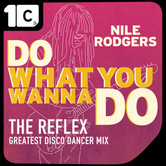 Nile Rodgers • DWYWD [The Reflex Greatest Disco Dancer Mix] (BBC6 Craig Charles rip)