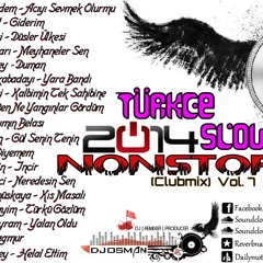 Yeni 14.10.2014 Dj OsMaN EKiCi Vs NonStop - Türkce Slow Vol. 7 (ClubMix 2014)