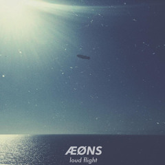 Aeons - Loud Flight (Free Download)