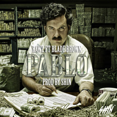 Rawz - Pablo ft Blade Brown (Prod by Michelin Shin)