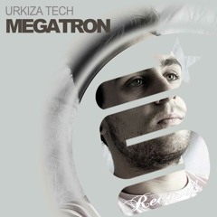 Urkiza Tech - Megatron (Original Mix)