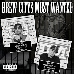 Brew City's Most Wanted - DMatic