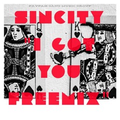 Sincity-I Got You Freemix