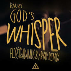 God's Whisper (Aryay & Flosstradamus remix)
