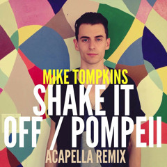 Mike Tompkins - Shake It Off - Pompeii - Acapella Mashup (www.myfreemp3.cc)