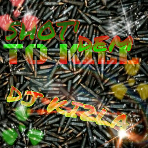 Shot'Dem Session To Kill By Dj Ki2la