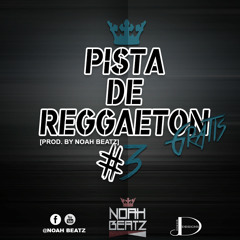 Pista de Reggaeton Gratis #3 [Prod. By Noah Beatz]